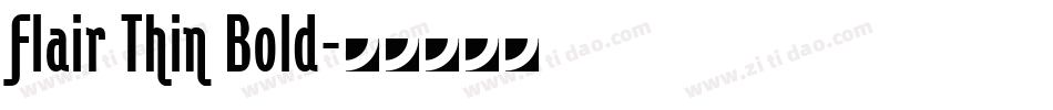 Flair Thin Bold字体转换